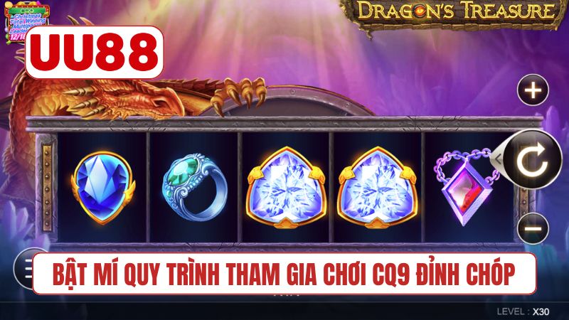 Bật mí quy trình tham gia chơi CQ9 đỉnh chóp